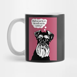 Miniature Schnauzer Funny Dog - lie on the sofa and do nothing Mug